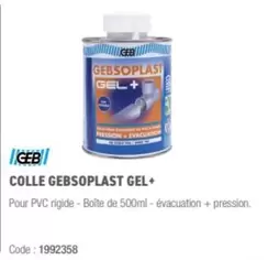 Geb - Colle Gebsoplast Gel+ offre sur Ciffréo Bona