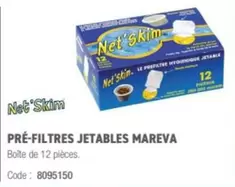 Net'Skim - Pré Filtres Jetables Mareva offre sur Ciffréo Bona