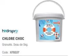 Hydrapro - Chlore Choc offre sur Ciffréo Bona