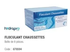 Hydrapro - Floculant Chaussettes offre sur Ciffréo Bona