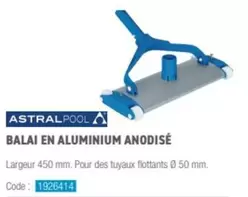 Astralpool - Balai En Aluminium Anodisé offre sur Ciffréo Bona