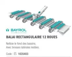 Bayrol - Balai Rectangulaire 12 Roues offre sur Ciffréo Bona