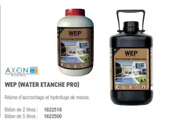 Axon - Wep (Water Etanche Pro) offre sur Ciffréo Bona