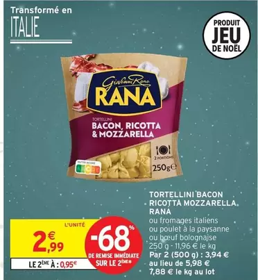 Rana - Tortellini Bacon Ricotta Mozzarella offre à 2,99€ sur Intermarché Hyper