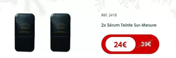  Sérum Teinte Sur Mesure offre à 24€ sur Nutrimetics