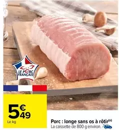 Porc: Longe Sans Os À Rôtir offre à 5,49€ sur Carrefour City