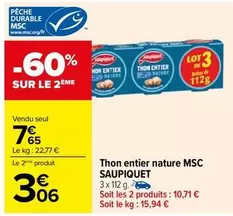 Saupiquet - Thon Entier Nature Msc offre à 7,65€ sur Carrefour City