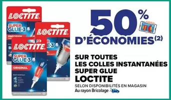 Loctite - Sur Toutes Les Colles Instantanees Super Glue offre sur Carrefour City