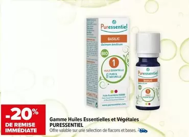 Gamme Huiles Essentielles Et Végétales offre sur Carrefour