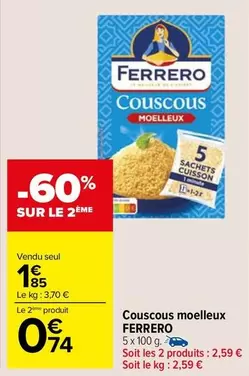 Ferrero - Couscous Moelleux offre à 1,85€ sur Carrefour Drive