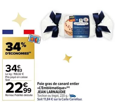 Jean Larnaudie - Foie Gras De Canard Entier offre à 22,99€ sur Carrefour Drive