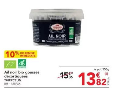 Thiercelin - Ail Noir Bio Gousses Décortiquées offre à 13,82€ sur Metro