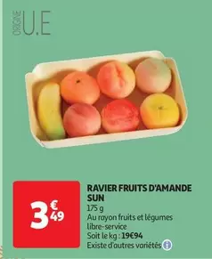 Sun - Ravier Fruits D'Amande offre à 3,49€ sur Auchan Hypermarché