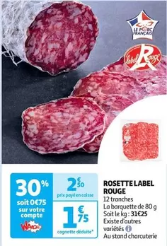 Rosette Label Rouge offre à 1,75€ sur Auchan Hypermarché