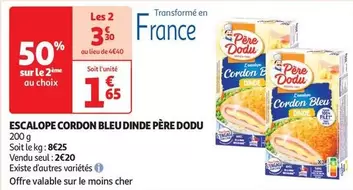 Père Dodu - Escalope Cordon Bleu Dinde offre à 2,2€ sur Auchan Hypermarché