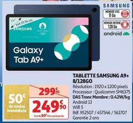 Samsung - Tablette A9+ 8/128Go offre à 249,9€ sur Auchan Hypermarché