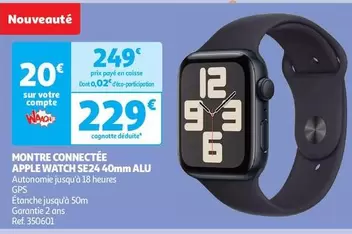 Apple - Montre Connectée Watch SE24 Alu offre à 249€ sur Auchan Hypermarché