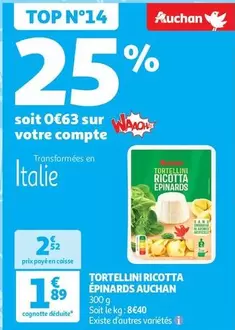 Auchan - Tortellini Ricotta Épinards offre à 1,89€ sur Auchan Hypermarché