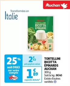 Auchan - Tortellini Ricotta Épinards offre à 1,89€ sur Auchan Supermarché