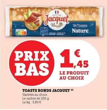 Jacquet - Toasts Ronds offre à 1,45€ sur Hyper U