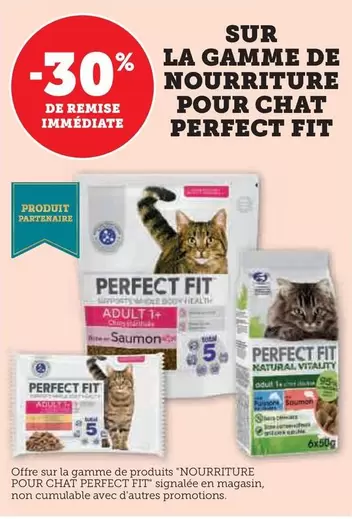 Perfect Fit - La Gamme De Nourriture Pour Chat offre sur Super U