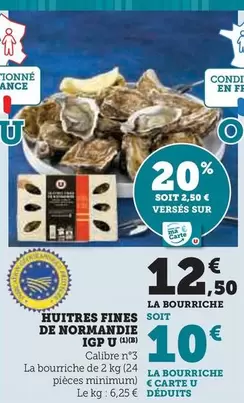 U - Huitres Fines De Normandie IGP offre à 12,5€ sur U Express