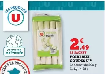 U - Poireaux Coupes offre à 2,49€ sur U Express