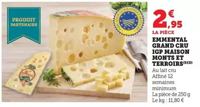 Monts Et Terroirs - Emmental Grand Cru IGP  offre à 2,95€ sur U Express