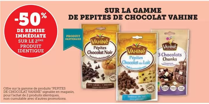 Vahiné - Sur La Gamme De Pepites De Chocolat offre sur Super U