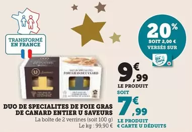 U Saveurs - Duo De Specialites De Foie Gras De Canard Entier  offre à 9,99€ sur U Express