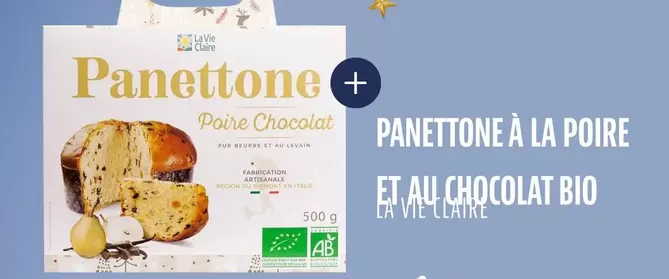 Panettone A La Poire Ett Chocolat Bio  offre à 11,99€ sur La Vie Claire