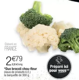 Duo Brocoli Chou-fleur offre à 2,79€ sur Cora