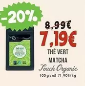 Touch Organic - Thé Vert Matcha offre à 7,19€ sur Naturalia