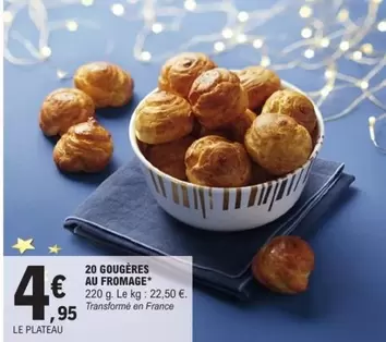 20 Gougeres Au Fromage offre à 4,95€ sur E.Leclerc