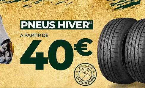 Feu Vert - Pneus Hiver offre à 40€ sur Feu Vert