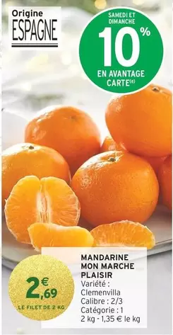 Mon Marche Plaisir - Mandarine Mon Marche offre à 2,69€ sur Intermarché Express