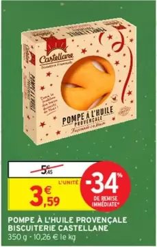 Biscuiterie Castellane - Pompe À L'huile Provençale offre à 3,59€ sur Intermarché Express