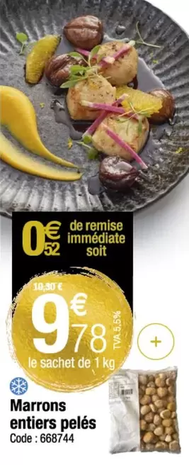 Marrons Entiers Pelés offre à 9,78€ sur Promocash