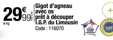 Gigot D'agneau Avec Os Prêt À Découper I.g.p. Du Limousin offre à 29,99€ sur Promocash