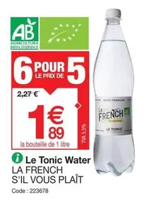 La French - Le Tonic Water offre à 1,89€ sur Promocash