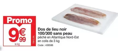 Promo - Dos De Lieu Noir 100/300 Sans Peau offre à 9,99€ sur Promocash