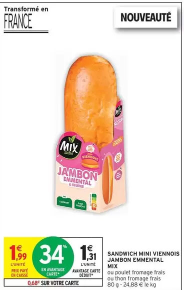 Mix - Sandwich Mini Viennois Jambon Emmental offre à 1,31€ sur Intermarché