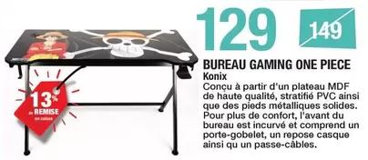 Konix - Bureau Gaming One Piece offre à 129€ sur Carrefour