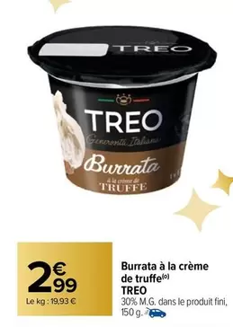 Treo - Burrata À La Crème De Truffe offre à 2,99€ sur Carrefour Market