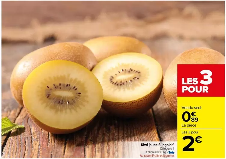 Kiwi Jaune Surgelat offre à 0,89€ sur Carrefour Market