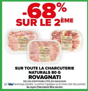 Rovagnati - Sur Toute La Charcuterie Naturals offre sur Carrefour Market