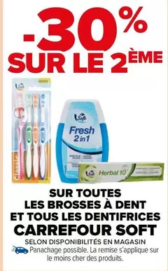 Carrefour - Sur Toutes Les Brosses À Dent Et Tous Les Dentifrices Soft offre sur Carrefour Market