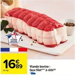 Viande Bovine: Faux Filet À Rôtir offre à 16,89€ sur Carrefour Drive