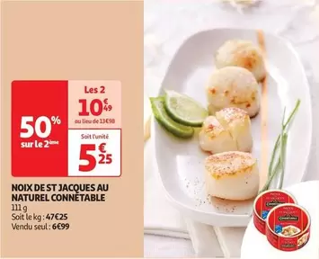 Connetable - Noix De St Jacques Au  offre à 6,99€ sur Auchan Hypermarché