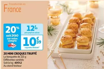 20 Mini Croques Truffé offre à 10,39€ sur Auchan Hypermarché